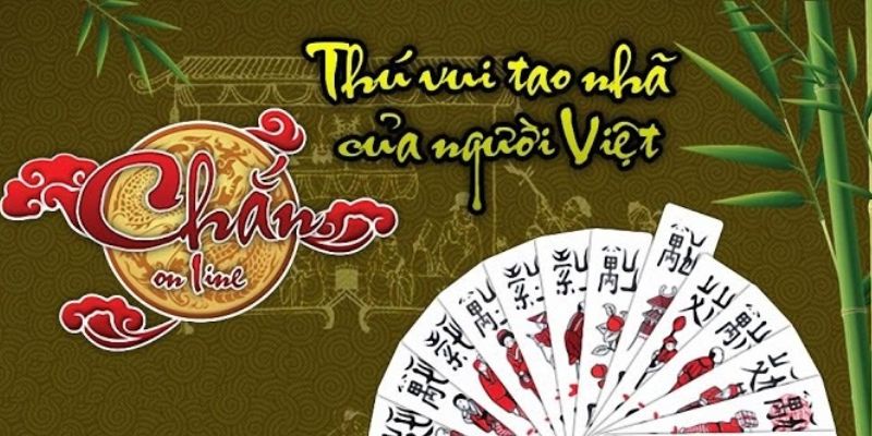 Game Chắn truyền thống được người Việt yêu thích